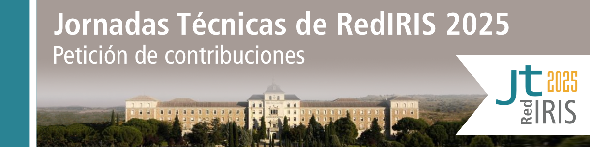 Petición de contribuciones para las Jornadas Técnicas de RedIRIS 2025